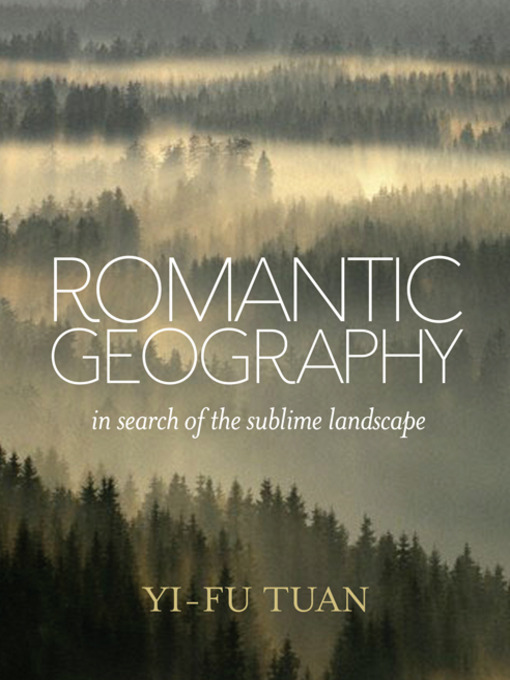 Title details for Romantic Geography by Yi-Fu Tuan - Available
